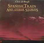 Платівка Chris de Burgh – Spanish Train And Other Stories | Кріс де Бург