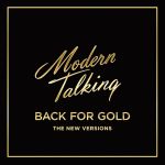 Платівка Modern Talking – Back For Gold - The New Versions|Модерн Токінг – Назад По Золото