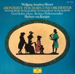 Платівка Wolfgang Amadeus Mozart, Gerd Seifert, Berliner Philharmoniker, Herbert von Karajan – 4 Konzerte Für Horn Und Orchester • Nr.1 D-Dur, Kv 412 • Nr.2 Es-Dur, Kv 417 • Nr.3 Es-Dur, Kv447 • Nr.4 Es-Dur, Kv 495