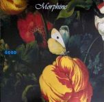 Платівка Morphine – Good|Морфін-Добре