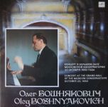 Платівка Олег Бошнякович = Oleg Boshnyakovich – Концерт У Великій Залі Московської Консерваторії 23 Жовтня 1982 року = Concert At The Grand Hall Of The Moscow Conservatoire