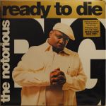 Платівка The Notorious B.I.G. – Ready To Die|-Готовий померти