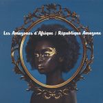 Платівка Les Amazones d'Afrique – Republique Amazone|Амазонки Африки-Республіка Амазонки