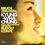 Bruch, Kyung-Wha Chung, Royal Philharmonic Orchestra, Rudolf Kempe – Violin Concerto / Scottish Fantasia (Vinyl)