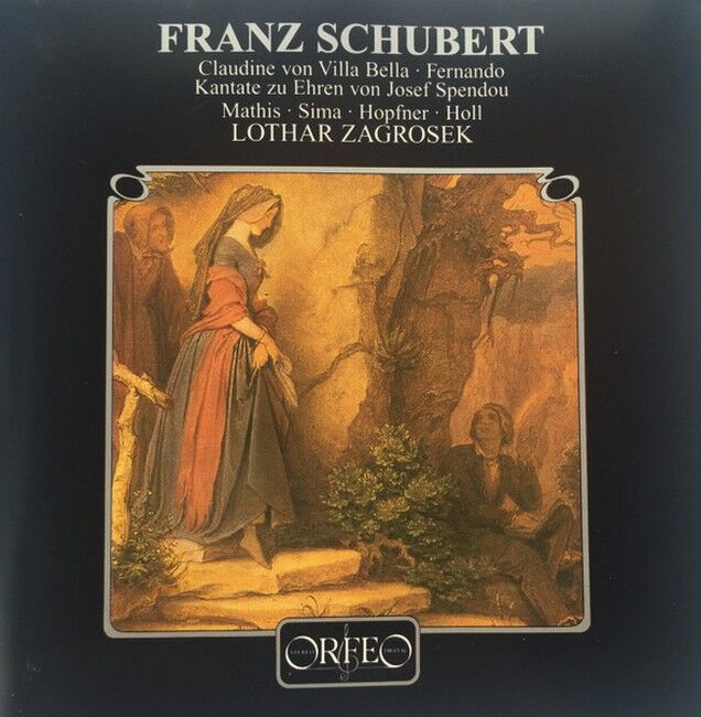 Franz Schubert, Mathis, Sima, Hopfner, Holl, Lothar Zagrosek – Claudine Von Villa Bella - Fernando - Kantate Zu Ehren Von Josef Spendou (Vinyl)