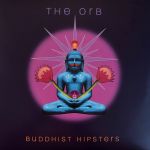 The Orb – Buddhist Hipsters (2LP, Album, Vinyl)