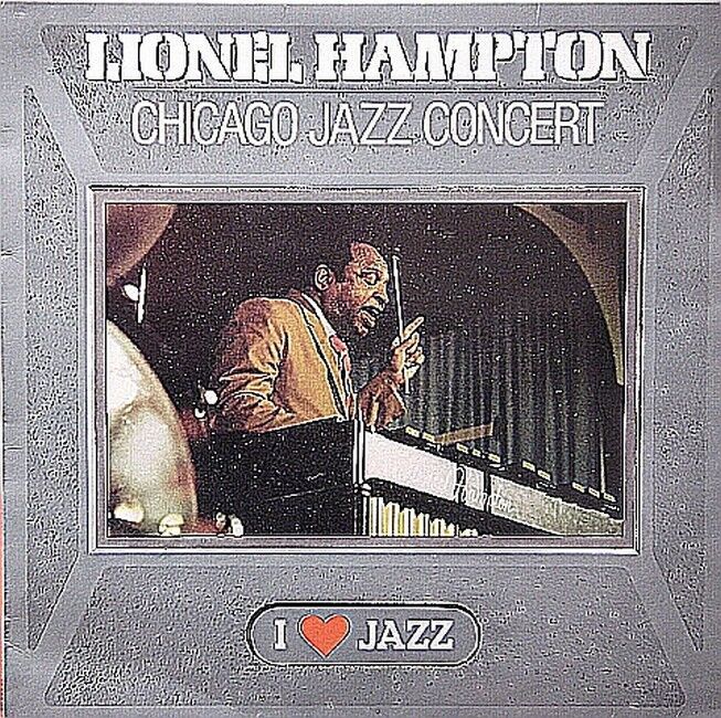 Платівка Lionel Hampton And His Orchestra – Chicago Jazz Concert|Лайонел Гемптон і його оркестр-Чиказький джазовий концерт