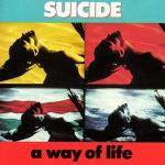 Платівка Suicide – A Way Of Life|Самогубство-Спосіб життя