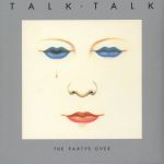 Talk Talk – The Party's Over (LP, Album, Reissue, White Vinyl)
