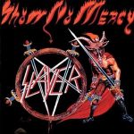 Платівка Slayer – Show No Mercy|Вбивця-Не проявляй милосердя