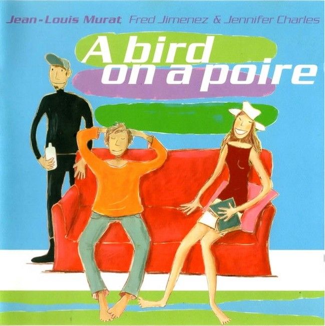 Jean-Louis Murat, Fred Jimenez & Jennifer Charles – A Bird On A Poire (2LP, Album, Limited Edition, Reissue, Vinyl)
