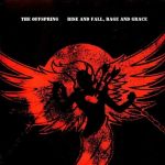 Платівка The Offspring – Rise And Fall, Rage And Grace|Потомство-Зліт і падіння, лють і благодать