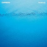 Платівка Caribou – Suddenly|Карібу-Раптом