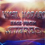 Платівка Angel Moraes – Back From Stereo|Анхель Мораєс – Назад зі стерео(2xLP)