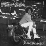 Платівка Whitney Houston – I'm Your Baby Tonight|Вітні Х'юстон-Сьогодні я твоя дитина