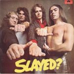 Slade – Slayed? (LP, Album, Reissue, Stereo, Yellow and Black Splatter Vinyl)