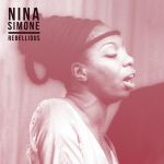 Nina Simone – Rebellious (LP, Compilation, Reissue, Remastered, Stereo, Vinyl)