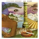 Weather Report – Mr. Gone (LP, Album, Limited Edition, Numbered, Reissue, Gold & Black Marbled Vinyl)
