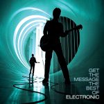 Платівка Electronic – Get The Message The Best Of Electronic|Електроніка – Отримайте повідомлення-найкраще з електроніки(2xLP)