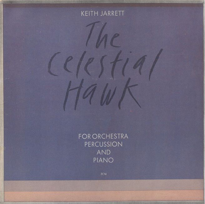 Платівка Кейт Джаррет | Keith Jarrett – The Celestial Hawk For Orchestra, Percussion And Piano