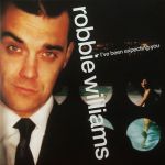 Платівка Robbie Williams – I've Been Expecting You|Роббі Вільямс-Я чекав на тебе