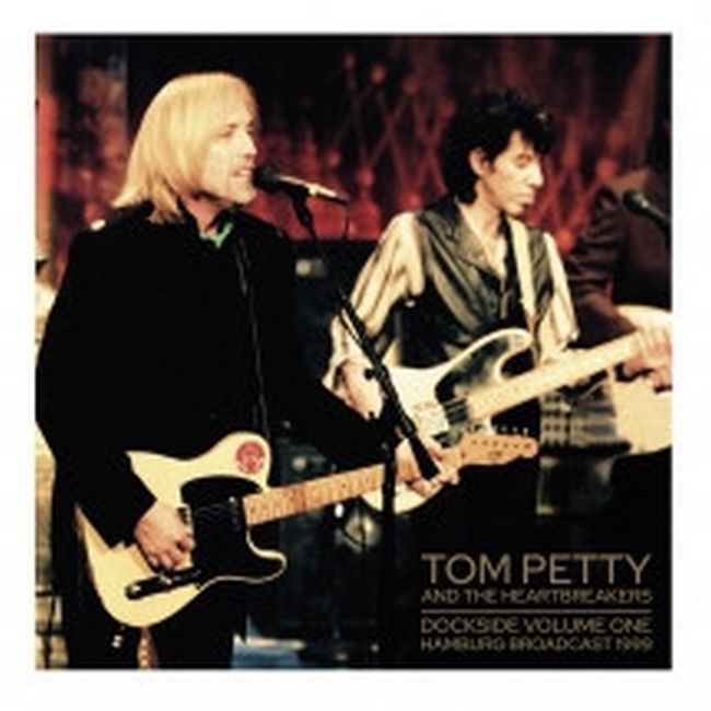 Tom Petty And The Heartbreakers – Dockside Volume One Hamburg Broadcast 1999 (Vinyl)