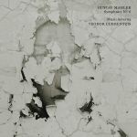 Платівка Gustav Mahler - Teodor Currentzis, MusicAeterna – Symphony No. 6 | Густав Малер - Теодор Курентзіс, MusicAeterna – Симфонія № 6