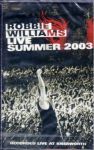 Robbie Williams – Live Summer 2003 (Cassette)